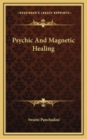 Psychic And Magnetic Healing 1162840811 Book Cover