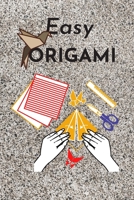 Easy origami: Fun and simple origami projects for kids B08PM2SBZ5 Book Cover