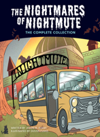 The Nightmares of Nightmute: The Complete Collection 1668928108 Book Cover