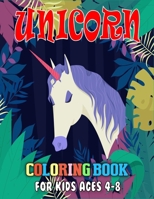 Unicorn Coloring Book for Kids Ages 4-8: Cute and Funny Unicorns Coloring Book for Kids & Toddlers B08L9TNGB2 Book Cover