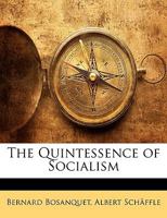 The Quintessence of Socialism 1517227712 Book Cover