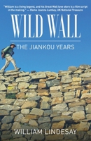 Wild Wall-The Jiankou Years 9888769537 Book Cover