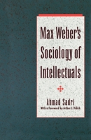 Max Weber's Sociology of Intellectuals 0195093984 Book Cover