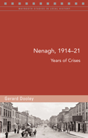 Nenagh, 1914-21: Years of crises 1846825776 Book Cover