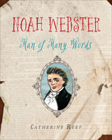Noah Webster: Man of Many Words 0544129830 Book Cover