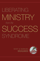 Liberating Ministry from the Success Syndrome 0842328491 Book Cover