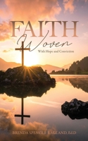 Faith Woven with Hope and Conviction 1632969378 Book Cover