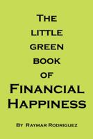 The Little Green Book of Financial Happiness 1491812060 Book Cover