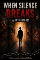 When Silence Breaks B0HC2X659M Book Cover