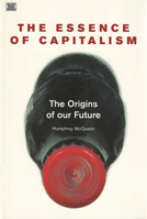 The Essence of Capitalism: The Origins of Our Future 1551642204 Book Cover