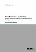 Henry Bessemer und das Bessemern: Mit einer Sammlung und Anlage von Veröffentlichungen darüber 3640363612 Book Cover