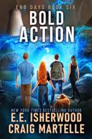 Bold Action: A Post-Apocalyptic Adventure 1953062393 Book Cover