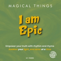 Magical Things: I am Epic 1917810296 Book Cover