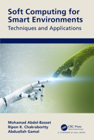 Soft Computing for Smart Environments: Techniques and Applications 1032413549 Book Cover