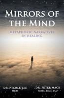 Mirrors of the Mind - Metaphoric Narratives in Healing 0992924855 Book Cover
