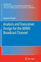 Analysis and Transceiver Design for the MIMO Broadcast Channel 364243634X Book Cover