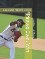 Pirates Steal Win: Los piratas roban la victoria B0C9SHBQ3H Book Cover