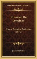 De Roman Der Lorreinen: Nieuw Ontdekte Gedeelten (1876) 1160410569 Book Cover