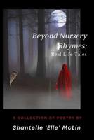 Beyond Nursery Rhymes;: Real Life Tales B088BG38GD Book Cover