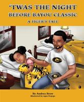 Twas the Night Before Bayou Classic: A Tiger's Tale 1684013674 Book Cover