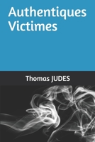 Authentiques Victimes (French Edition) 1790733758 Book Cover