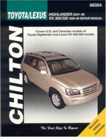 Toyota Highlander & Lexus RX 300/330: Highlander 2001 through 2006 and RX 300/330 1999 through 2006 (Chilton's Total Car Care Repair Manuals) 1563926245 Book Cover