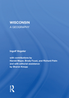 Wisconsin, a geography (Geographies of the United States) 0367216507 Book Cover