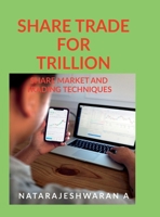 Share Trade for Trillion: Share Market and Trading Techiques B0DRZ1HM41 Book Cover