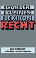 Gabler Kleines Lexikon Recht: 2000 Rechtsbegriffe Nachschlagen Verstehen Anwenden 3409991557 Book Cover