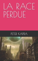 LA RACE PERDUE B0CGL86FTV Book Cover
