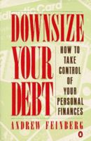 Downsize Your Debt: How to Take Control of Your Personal Finances 014013428X Book Cover