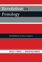 Revolution in Penology: Rethinking the Society of Captives 0742563634 Book Cover