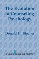 The Evolution of Counseling Psychology 0826113486 Book Cover