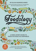 Foodology: A Food-lover’s Guide to Digestive Health and Happiness 152931982X Book Cover