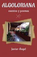 Algoloriana - Cuentos y poemas 1630651397 Book Cover