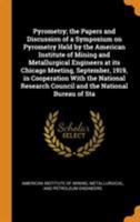 Pyrometry: The Papers and Discussion of a Symposium On Pyrometry Held by the American Institute of Mining and Metallurgical Engineers at Its Chicago ... Council and the National Bureau of... 1172778906 Book Cover