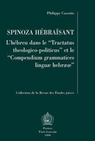 Spinoza Hebraisant: L'Hebreu Dans Le Tractatus Theologico-Politicus Et Le Compendium Grammatices Linguae Hebraeae 9042907959 Book Cover