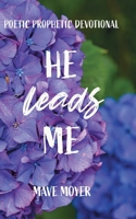 He Leads Me 1950398277 Book Cover