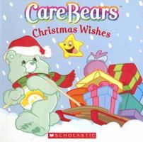 Christmas Wishes (Care Bears) 0439785413 Book Cover