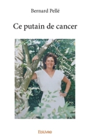 Ce putain de cancer (French Edition) 2334197394 Book Cover