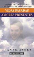 Vidas Pasadas Amores Presentes 8441408556 Book Cover