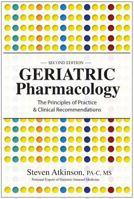 Geriatric Pharmacology - The Principles of Practice & Clinical Recommendations 1683730089 Book Cover