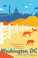 Easy Weekend Getaways from Washington, DC: Short Breaks in Delaware, Virginia, and Maryland 1682683869 Book Cover