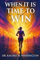 When It is TIME to WIN B0FHW68KSB Book Cover