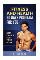 Fitness and Health 30 Days Program for Your Body: 30 Days Program for Your Body 1546922725 Book Cover