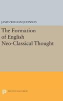 Formation of English Neo-classical Thought 0691623554 Book Cover