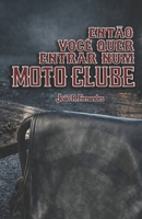 Então você quer entrar num moto clube: Preço e peso de vestir um colete (Portuguese Edition) B0GPN7XFBL Book Cover