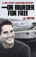Or Murder For Free 1479438898 Book Cover