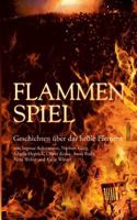 Flammenspiel: Geschichten über das heiße Element 3752832533 Book Cover