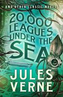 20,000 Leagues Under the Sea and other Classic Novels 1435141822 Book Cover